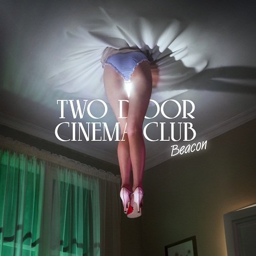 Anhören: Two Door Cinema Clubs „Beacon“ im Stream